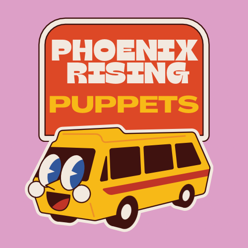 Phoenix Rising Puppets